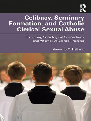 cover image of Celibacy, Seminary Formation, and Catholic Clerical Sexual Abuse